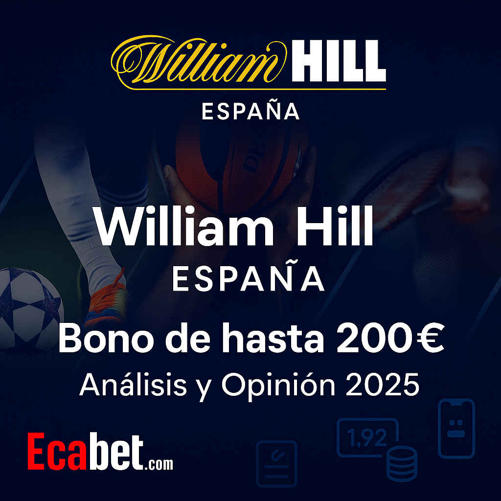 Cuotas deportivas y bono de bienvenida William Hill España 2025