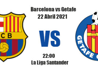 Pronóstico Barcelona-Getafe | La Liga Santander | 22/04/2021