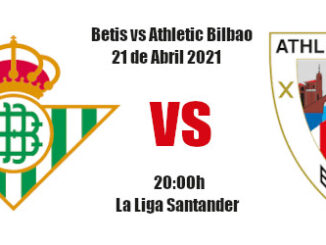 Pronóstico Betis-Athletic | La Liga Santander | 21/04/2021