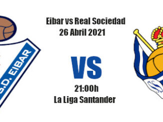 Pronóstico Eibar-Real Sociedad | La Liga Santander | 26/04/2021