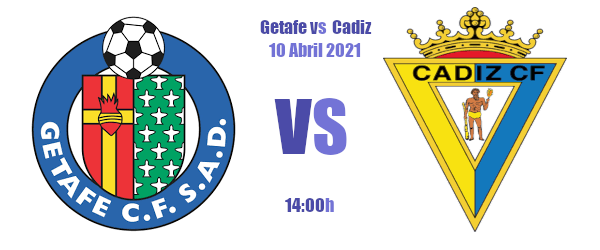 Pronóstico Getafe-Cádiz | La Liga Santander | 10/04/2021
