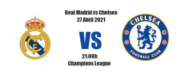 Pronóstico Real Madrid-Chelsea |Champions League | 27/04/2021
