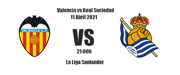 Pronóstico Valencia-Real Sociedad | La Liga Santander | 11/04/2021