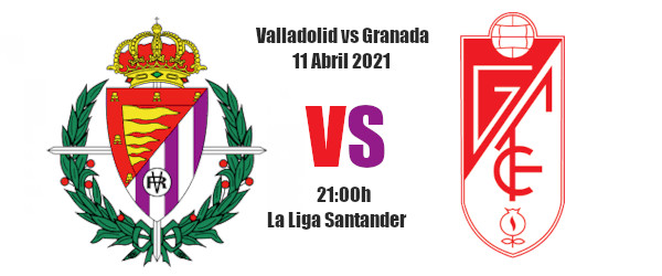 Pronóstico Valladolid-Granada | La Liga Santander | 11/04/2021