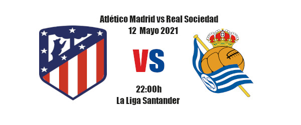 atletico-realsociedad Pronóstico Atlético-Real Sociedad | La Liga Santander | 12/05/2021