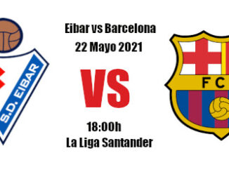 Pronóstico Eibar-Barcelona | La Liga Santander | 22/05/2021