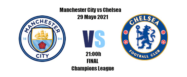 Pronóstico Manchester City-Chelsea |Champions League|29/05/2021