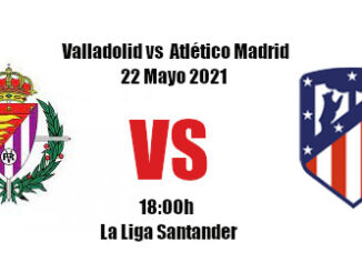 Pronóstico Valladolid-Atlético | La Liga Santander | 22/05/2021