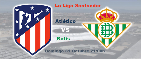Apuestas Atlético-Betis | La Liga Santander | 31/10/2021