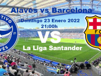 Apuestas Alavés-Barcelona| La Liga Santander | 23/1/2022