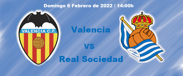 Apuestas Valencia-Real Sociedad| La Liga Santander | 6/2/2022