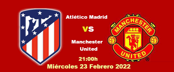 Apuestas Atlético Madrid-Manchester United | Champions League | 22/2/2022