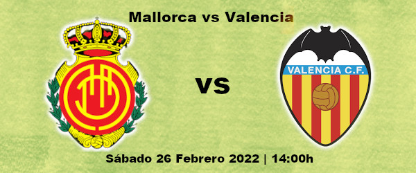 Apuestas Mallorca-Valencia | La Liga Santander | 26/2/2022