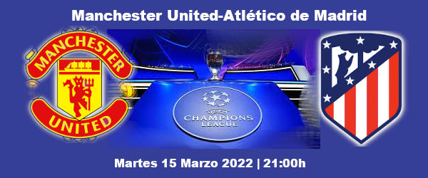 apuestas-manchester-united-atletico Apuestas Manchester United-Atlético | Champions League | 15/3/2022