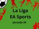 Pronósticos La Liga EA Sports Jornada 29
