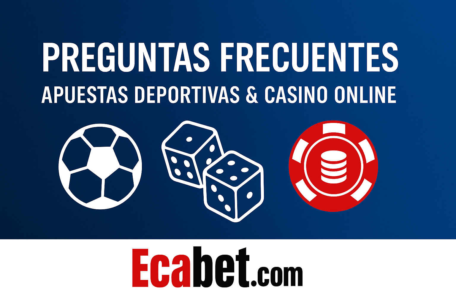 Preguntas Frecuentes sobre Apuestas Deportivas y Casinos Online